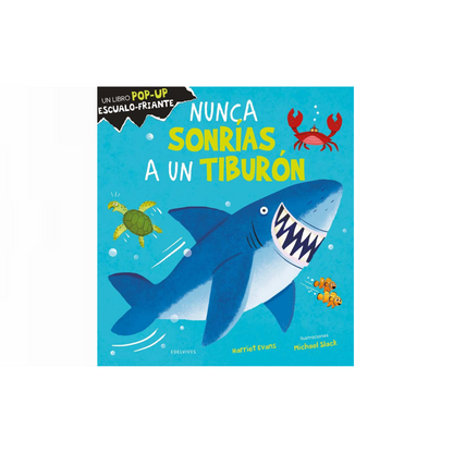 Nunca sonrías a un tiburón