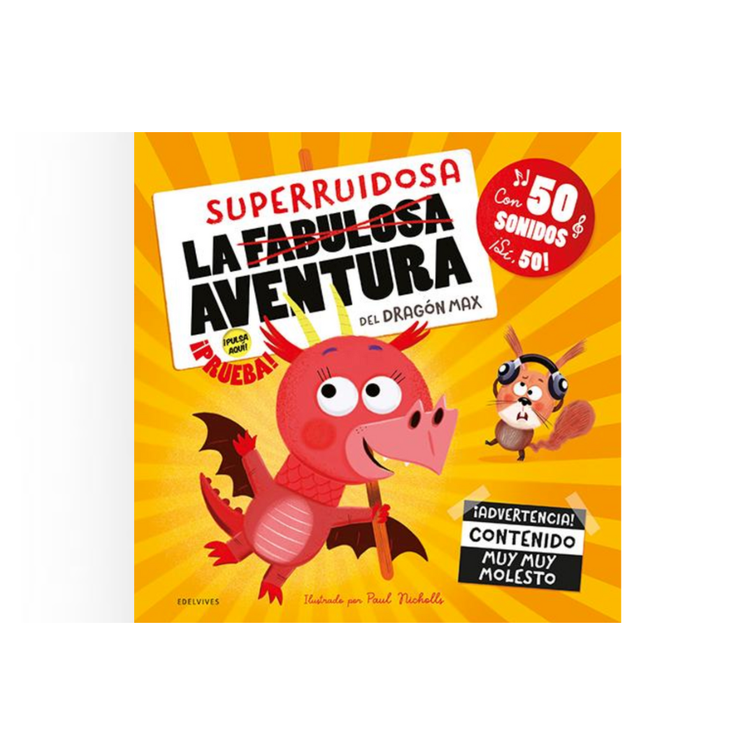 La aventura superruidosa del dragón Max