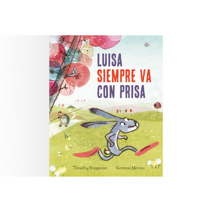 Luisa siempre va con prisa