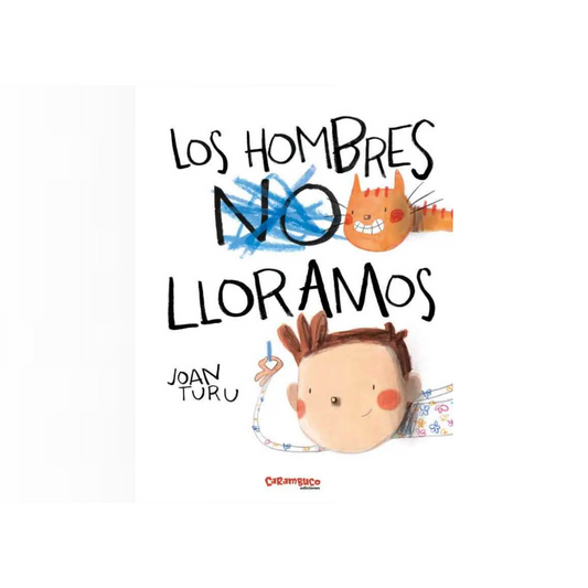 Los hombres lloramos