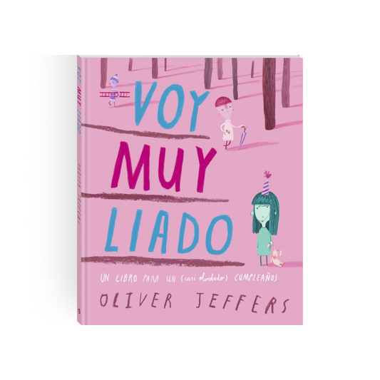 Voy muy liado. Un libro para un (casi olvidado) cumpleaños