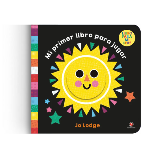 Mi primer libro para jugar. Libro para mi bebé (cartoné)