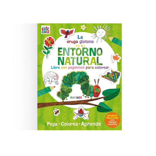 La oruga glotona en su entorno natural (Con pegatinas para colorear)